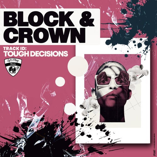 Block & Crown - Tough Decisions [LPM059]